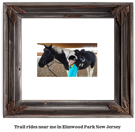 trail rides near me in Elmwood Park, New Jersey